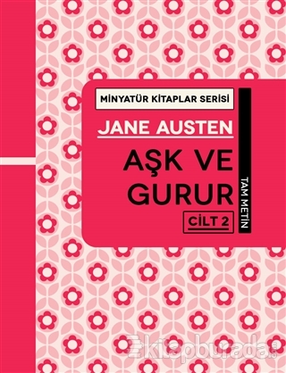 Aşk ve Gurur Cilt 2 - Minyatür Kitaplar Serisi (Ciltli) Jane Austen