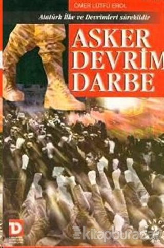Asker Devrim Darbe  Atatürk İlke ve Devrimleri Süreklidir