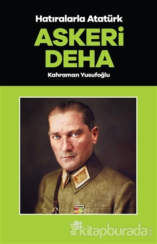 Askeri Deha - Hatıralarla Atatürk Kahraman Yusufoğlu