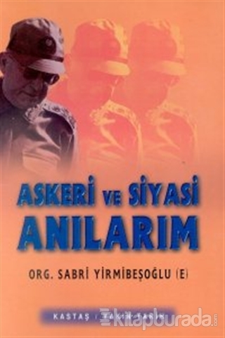 Askeri ve Siyasi Anılarım 1965-1999 2 Cilt Takım Sabri Yirmibeşoğlu