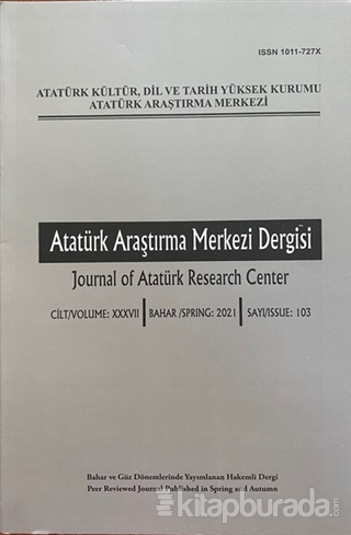 Atatürk Araştırma Merkezi Dergisi Sayı: 103 2021