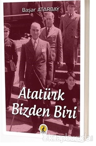 Atatürk Bizden Biri