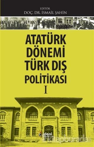 Atatürk Dönemi Türk Dış Politikası 1 İsmail Şahin