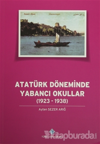 Atatürk Döneminde Yabancı Okullar (1923 - 1938)