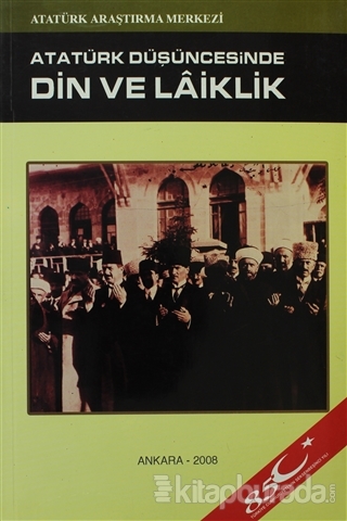 Atatürk Düşüncesinde Din ve Laiklik