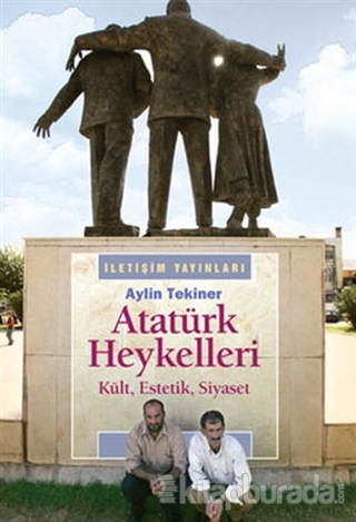 Atatürk Heykelleri Aylin Tekiner