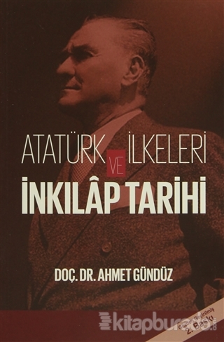 Atatürk İlkeleri ve İnkilap Tarihi Ahmet Gündüz
