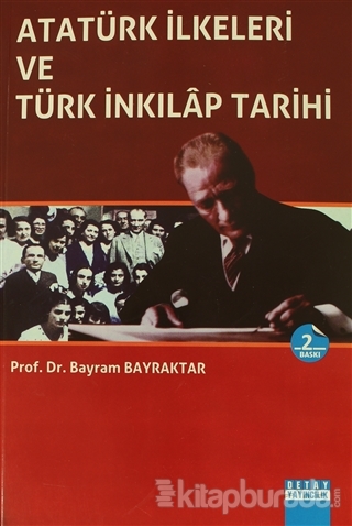 Atatürk İlkeleri ve Türk İnkılap Tarihi %15 indirimli Bayram Bayraktar