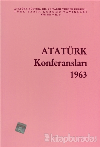 Atatürk Konferansları 1963 Cilt: 1
