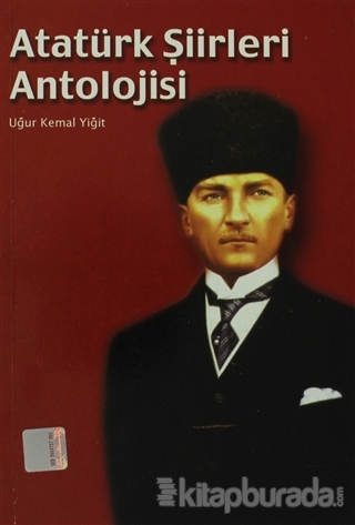 Atatürk Şiirleri Antolojisi %15 indirimli Uğur Kemal Yiğit