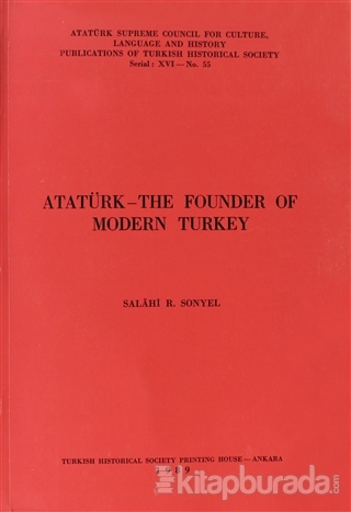 Atatürk - The Founder Of Modern Turkey Salahi R. Sonyel