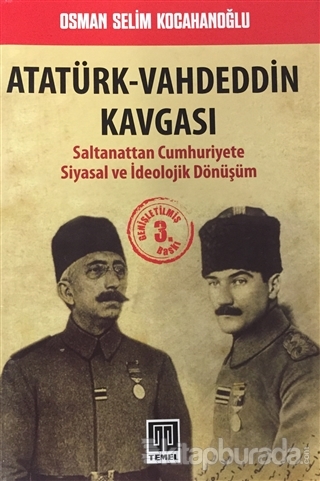 Atatürk - Vahdeddin Kavgası Osman Selim Kocahanoğlu