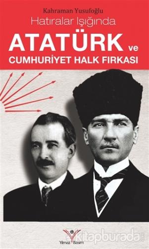 Atatürk Ve Cumhuriyet Halk Fırkası Kahraman Yusufoğlu