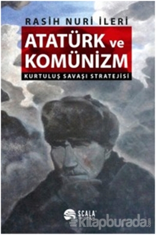 Atatürk ve Komünizm Rasih Nuri İleri