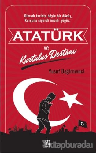 Atatürk ve Kurtuluş Destanı
