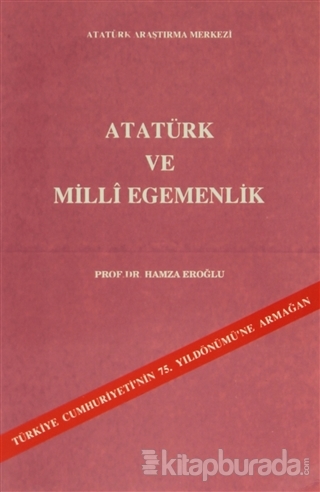 Atatürk Ve Milli Egemenlik %15 indirimli Hamza Eroğlu