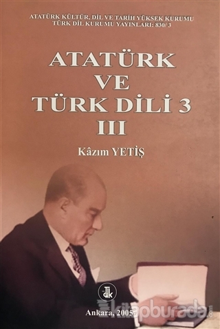 Atatürk ve Türk Dili 3 Cilt 3 Kazım Yetiş