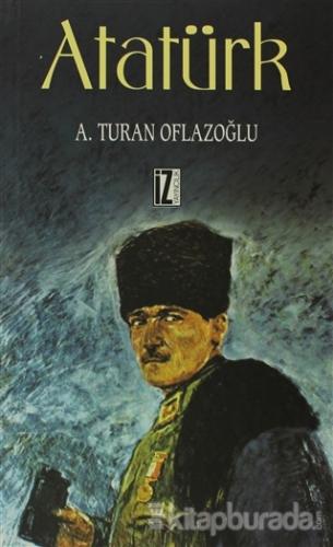 Atatürk A. Turan Oflazoğlu