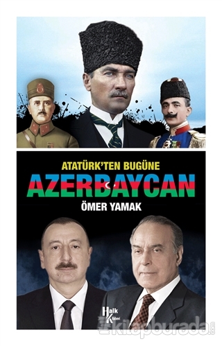 Atatürk'ten Bugüne Azerbaycan Ömer Yamak