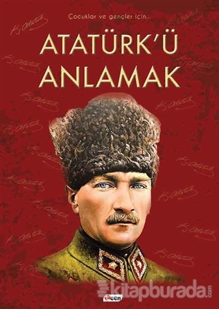 Atatürk'ü Anlamak (Ciltli) Faruk Çil