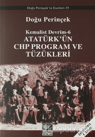 Atatürk'ün CHP Program ve Tüzükleri- Kemalist Devrim 6