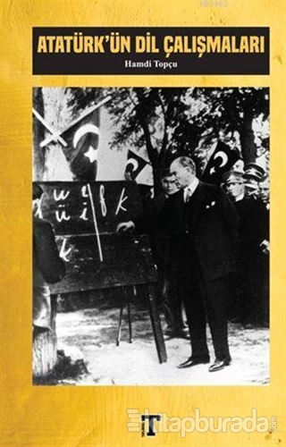 Atatürk'ün Dil Çalışmaları Hamdi Topçu