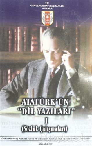 Atatürk'ün Dil Yazıları 1 (Sözlük Çalışmaları)