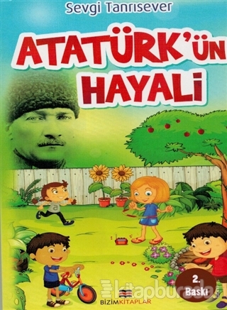 Atatürk'ün Hayali Sevgi Tanrısever