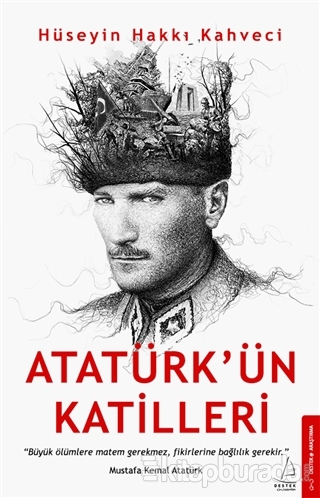 Atatürk'ün Katilleri Hüseyin Hakkı Kahveci