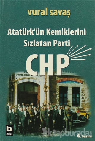 Atatürk'ün Kemiklerini Sızlatan Parti Chp Vural Savaş