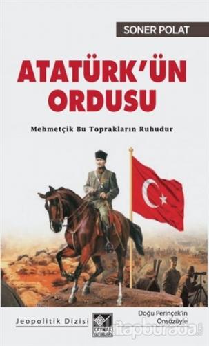 Atatürk'ün Ordusu Soner Polat