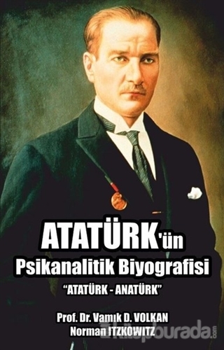 Atatürk'ün Psikanalitik Biyografisi
