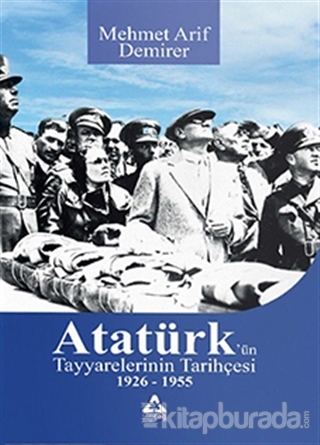 Atatürk'ün Tayyarelerinin Tarihçesi 1926-1955