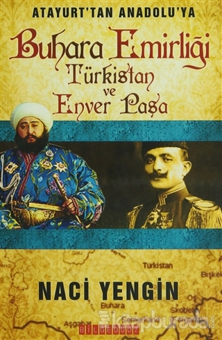 Atayurt'tan Anadolu'ya Buhara Emirliği Türkistan ve Enver Paşa