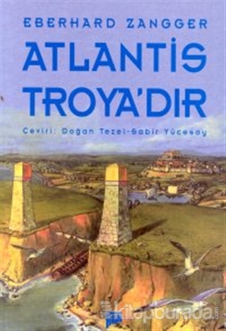Atlantis Troya'dır %15 indirimli Eberhard Zangger