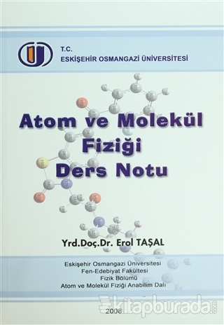 Atom ve Molekül Fiziği Ders Notu Erol Taşal