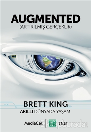 Augmented - Artırılmış Gerçeklik Brett King