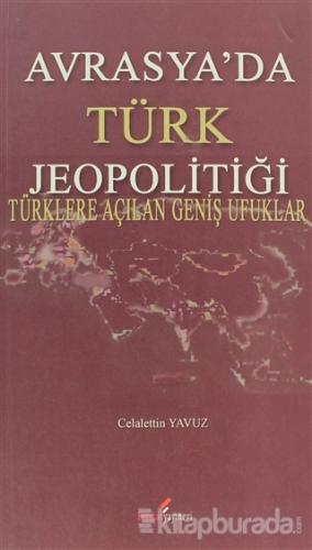 Avrasya'da Türk Jeopolitiği