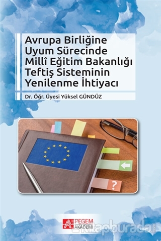 Avrupa Birliğine Uyum Sürecinde Milli Eğitim Bakanlığı Teftiş Sistemin