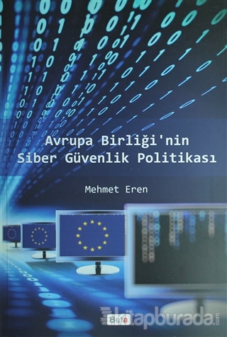 Avrupa Birliği'nin Siber Güvenlik Politikası Mehmet Eren