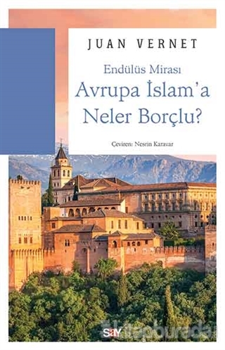 Avrupa İslam'a Neler Borçlu Juan Vernet