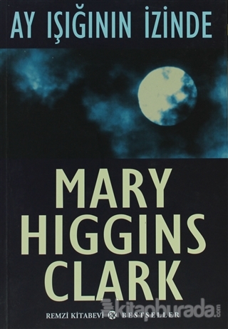 Ay Işığının İzinde Marry Higgins Clark
