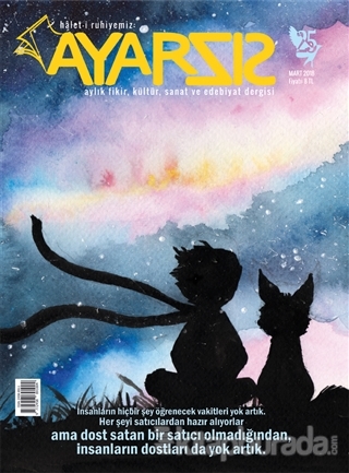 Ayarsız Aylık Fikir Kültür Sanat ve Edebiyat Dergisi Sayı: 25 Mart 201