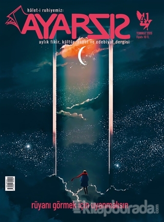 Ayarsız Aylık Fikir Kültür Sanat ve Edebiyat Dergisi Sayı: 41 Temmuz 2019
