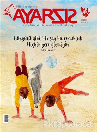 Ayarsız Aylık Fikir Kültür Sanat ve Edebiyat Dergisi Sayı: 44 Ekim 2019