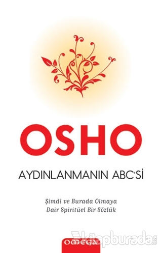 Aydınlanmanın ABC'si Osho (Bhagman Shree Rajneesh)