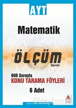 AYT Matematik Ölçüm Serisi 600 Soruyla Konu Tarama Föyleri Tuğberk Tuz
