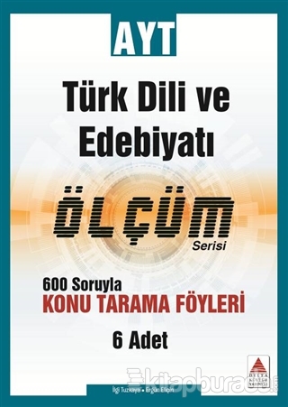 AYT Türk Dili ve Edebiyatı Ölçüm Serisi 600 Soruyla Konu Tarama Föyleri