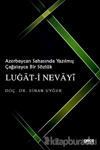 Azerbaycan Sahasında Yazılmış Çağatayca Bir Sözlük Lugat-i Nevayi Sina