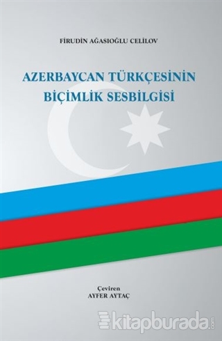 Azerbaycan Türkçesinin Biçimlik Sesbilgisi (Ciltli) Firudin Ağasıoğlu 